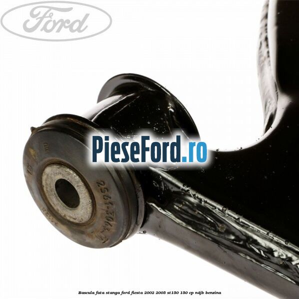 Bascula fata stanga Ford Fiesta 2002-2005 ST150 150 cp N4JB benzina