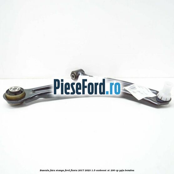 Bascula fata stanga Ford Fiesta 2017-2023 1.5 EcoBoost ST 200 cp YZJA benzina