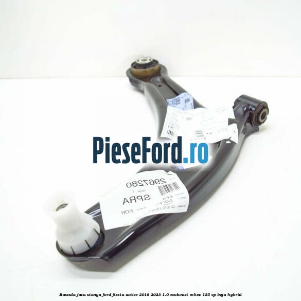 Bascula fata stanga Ford Fiesta Active 2018-2023 1.0 EcoBoost mHEV 155 cp BZJA Hybrid