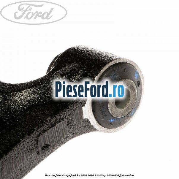 Bascula fata stanga Ford Ka 2009-2016 1.2 69 cp 169A4000, FP4 benzina