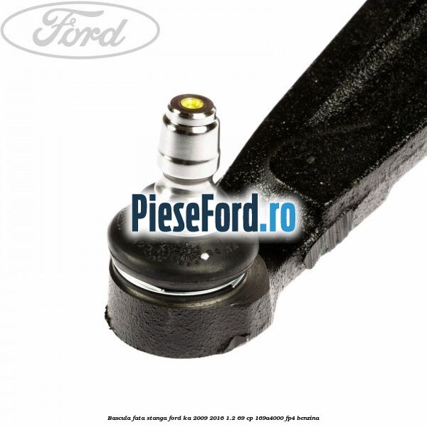 Bascula fata stanga Ford Ka 2009-2016 1.2 69 cp 169A4000, FP4 benzina