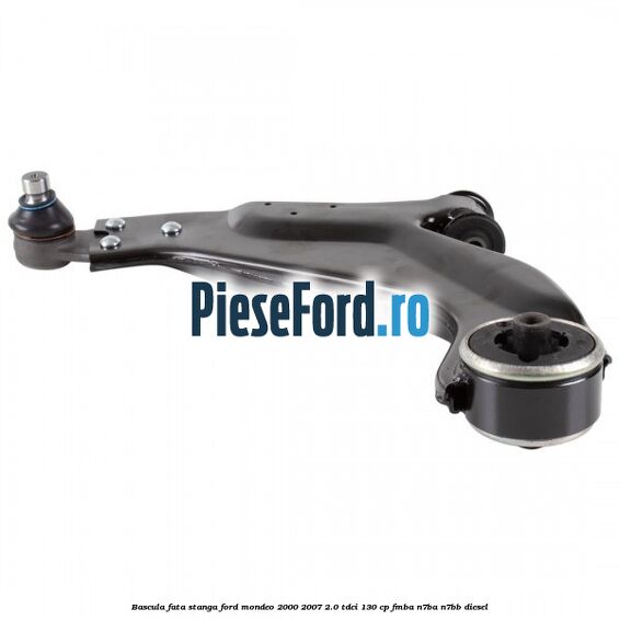 Bascula fata stanga Ford Mondeo 2000-2007 2.0 TDCi 130 cp Bascula fata stanga Ford Mondeo 2000-2007 2.0 TDCi 130 cp FMBA, N7BA, N7BB diesel