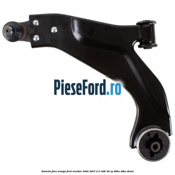 Bascula fata stanga Ford Mondeo 2000-2007 2.0 TDDI 90 cp D5BA, SDBA diesel