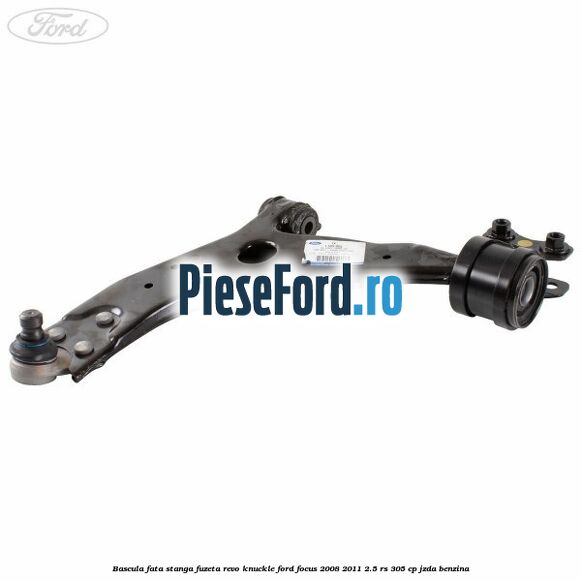 Bascula fata stanga fuzeta Revo Knuckle Ford Focus 2008-2011 2.5 RS 305 cp JZDA benzina
