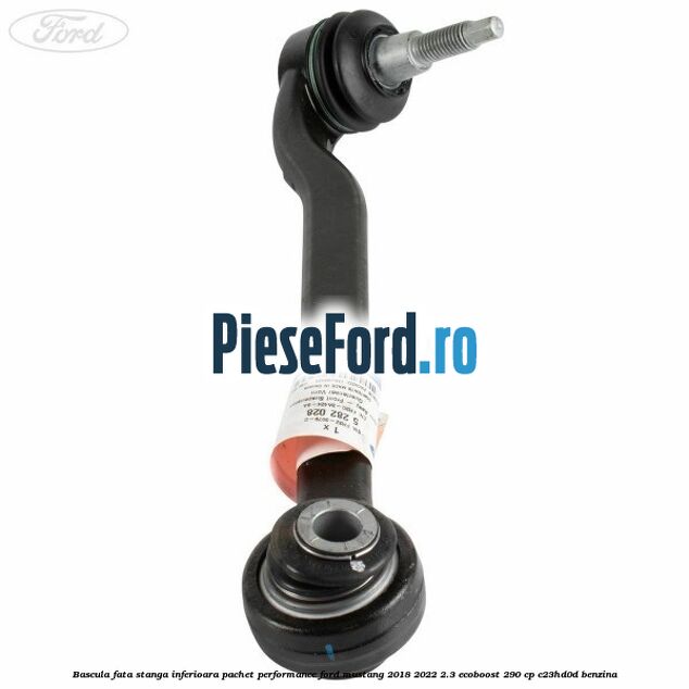 Bascula fata stanga inferioara pachet performance Ford Mustang 2018-2022 2.3 EcoBoost 290 cp C23HD0D benzina