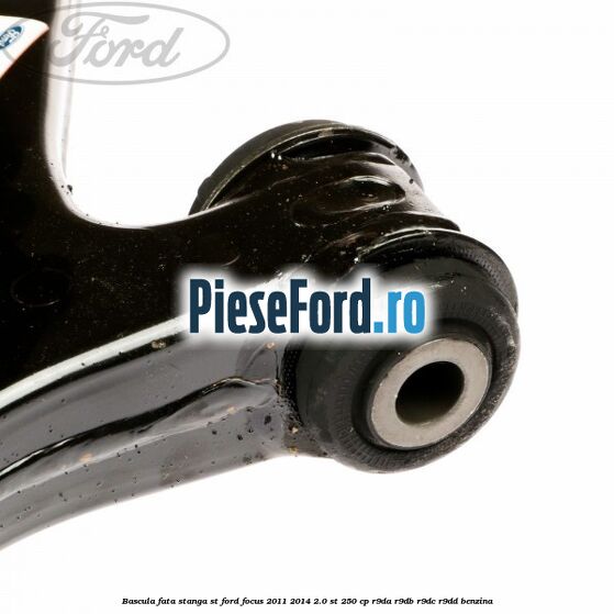 Bascula fata stanga ST Ford Focus 2011-2014 2.0 ST 250 cp R9DA, R9DB, R9DC, R9DD benzina