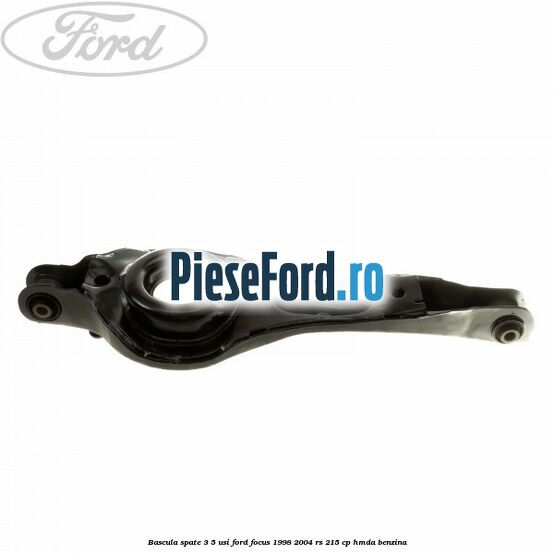 Bascula spate 3/5 usi Ford Focus 1998-2004 RS 215 cp HMDA benzina