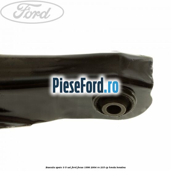Bascula spate 3/5 usi Ford Focus 1998-2004 RS 215 cp HMDA benzina