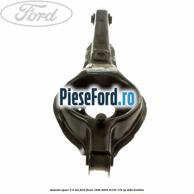 Bascula spate 3/5 usi Ford Focus 1998-2004 ST170 173 cp ALDA benzina