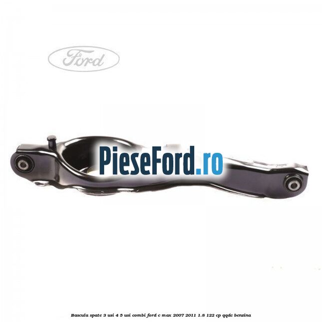 Bascula spate 3 usi, 4/5 usi, combi Ford C-Max 2007-2011 1.8 122 cp QQDC benzina