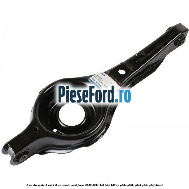 Bascula spate 3 usi, 4/5 usi, combi Ford Focus 2008-2011 1.6 TDCi 109 cp