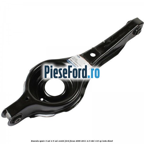 Bascula spate 3 usi, 4/5 usi, combi Ford Focus 2008-2011 2.0 TDCi 110 cp
