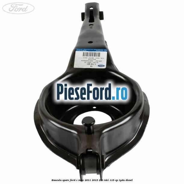 Bascula spate Ford C-Max 2011-2015 2.0 TDCi 115 cp TYDA diesel