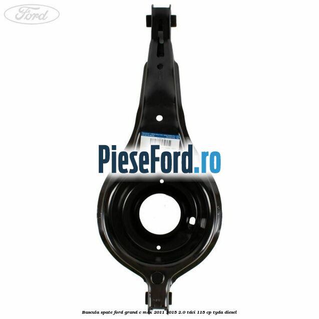 Bascula spate Ford Grand C-Max 2011-2015 2.0 TDCi 115 cp TYDA diesel