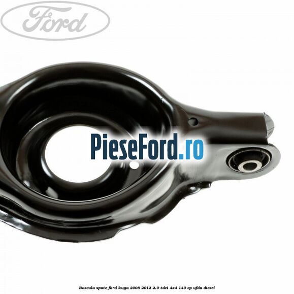 Bascula spate Ford Kuga 2008-2012 2.0 TDCI 4x4 140 cp Bascula spate Ford Kuga 2008-2012 2.0 TDCI 4x4 140 cp UFDA diesel