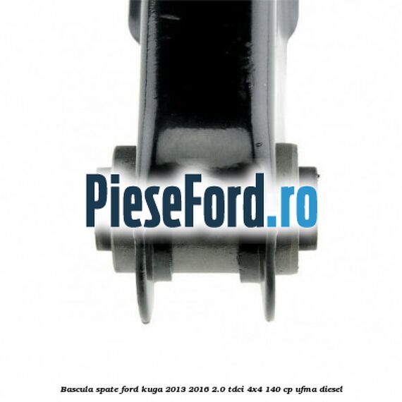 Bascula spate Ford Kuga 2013-2016 2.0 TDCi 4x4 140 cp UFMA diesel