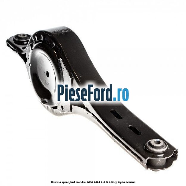 Bascula spate Ford Mondeo 2008-2014 1.6 Ti 120 cp KGBA benzina