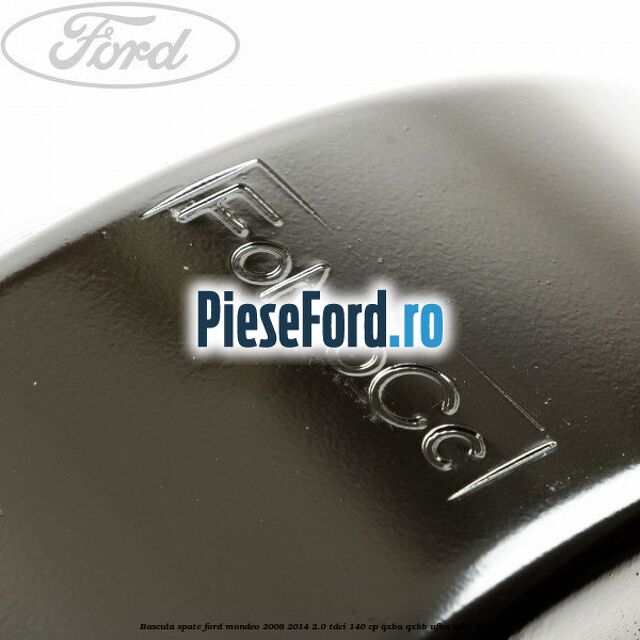 Bascula spate Ford Mondeo 2008-2014 2.0 TDCi 140 cp QXBA, QXBB, UFBA, UFBB diesel