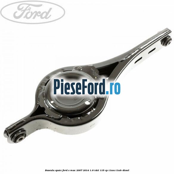 Bascula spate Ford S-Max 2007-2014 1.6 TDCi 115 cp T1WA, T1WB diesel