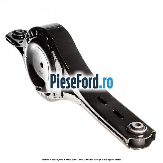 Bascula spate Ford S-Max 2007-2014 2.0 TDCi 115 cp KLWA, TYWA diesel