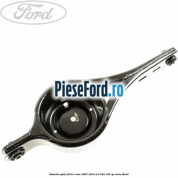 Bascula spate Ford S-Max 2007-2014 2.0 TDCi 163 cp TXWA diesel