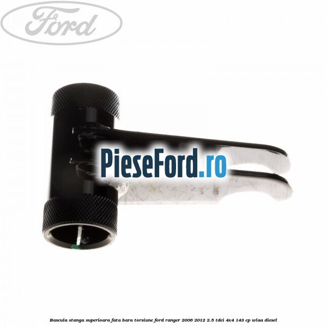 Bascula stanga superioara fata bara torsiune Ford Ranger 2006-2012 2.5 TDCi 4x4 143 cp WLAA diesel