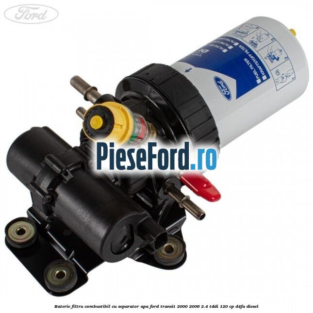 Baterie filtru combustibil cu separator apa Ford Transit 2000-2006 2.4 TDdi 120 cp D4FA diesel