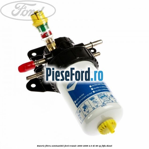 Baterie filtru combustibil Ford Transit 2000-2006 2.0 DI 86 cp F3FA diesel