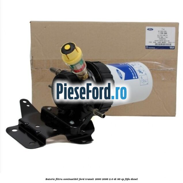 Baterie filtru combustibil Ford Transit 2000-2006 2.0 DI 86 cp F3FA diesel