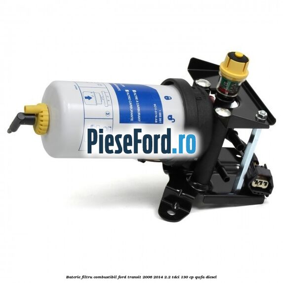 Baterie filtru combustibil Ford Transit 2006-2014 2.2 TDCi 130 cp QWFA diesel