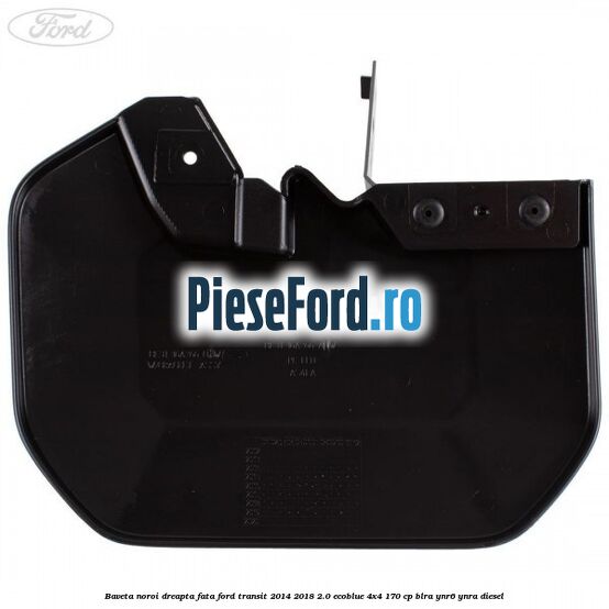 Baveta noroi dreapta fata Ford Transit 2014-2018 2.0 EcoBlue 4x4 170 cp BLRA, YNR6, YNRA diesel