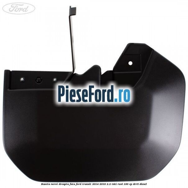 Baveta noroi dreapta fata Ford Transit 2014-2018 2.2 TDCi RWD 100 cp DRR5 diesel