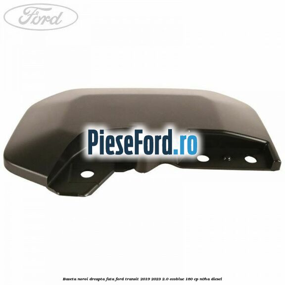 Baveta noroi dreapta fata Ford Transit 2019-2023 2.0 EcoBlue 160 cp N0HA diesel