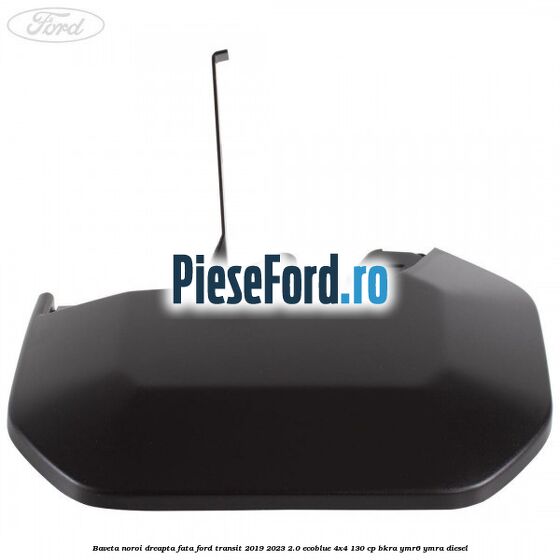 Baveta noroi dreapta fata Ford Transit 2019-2023 2.0 EcoBlue 4x4 130 cp BKRA, YMR6, YMRA diesel