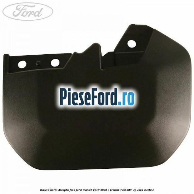Baveta noroi dreapta fata Ford Transit 2019-2023 E-TRANSIT RWD 269 cp Baveta noroi dreapta fata Ford Transit 2019-2023 E-TRANSIT RWD 269 cp C2RA electric