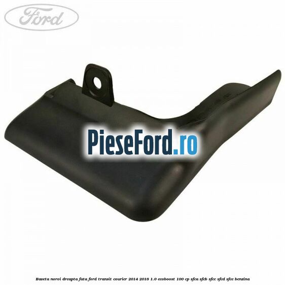 Baveta noroi dreapta fata Ford Transit Courier 2014-2018 1.0 EcoBoost 100 cp SFCA, SFCB, SFCC, SFCD, SFCE benzina