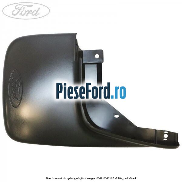Baveta noroi dreapta spate Ford Ranger 2002-2006 2.5 D 78 cp WL diesel