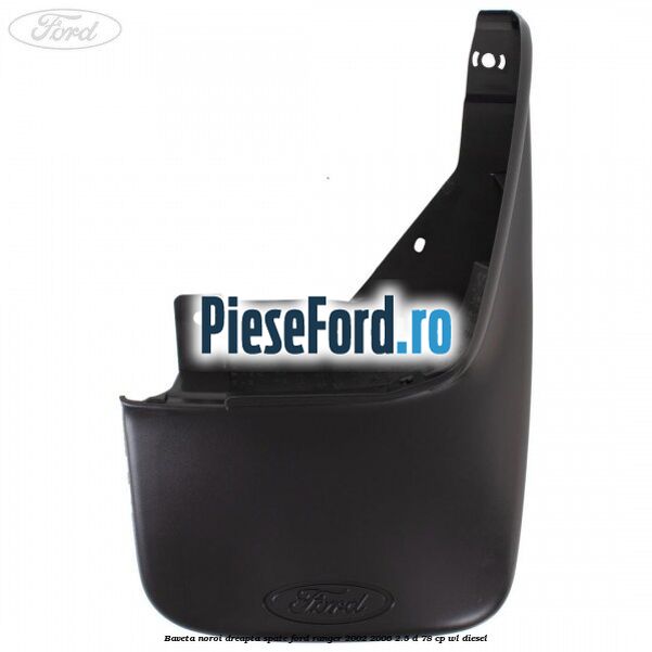 Baveta noroi dreapta spate Ford Ranger 2002-2006 2.5 D 78 cp WL diesel
