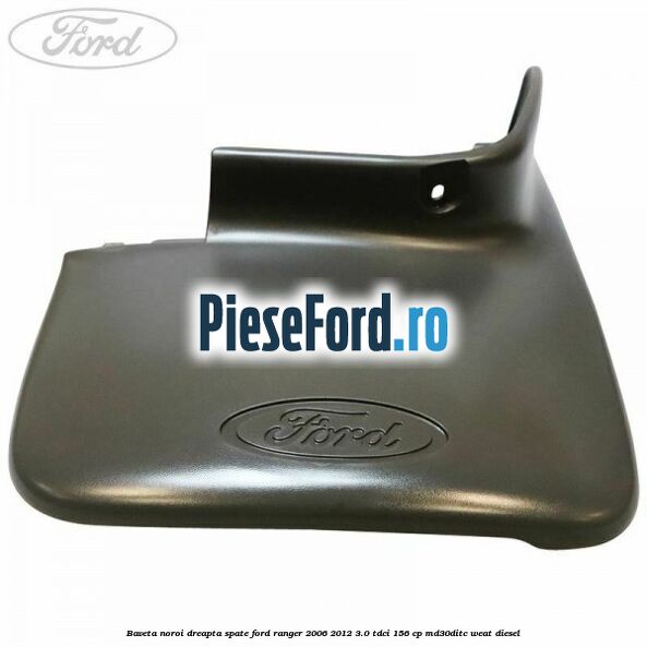 Baveta noroi dreapta spate Ford Ranger 2006-2012 3.0 TDCi 156 cp MD30DITC, WEAT diesel
