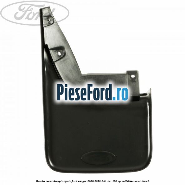 Baveta noroi dreapta spate Ford Ranger 2006-2012 3.0 TDCi 156 cp MD30DITC, WEAT diesel