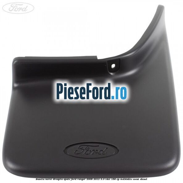 Baveta noroi dreapta spate Ford Ranger 2006-2012 3.0 TDCi 156 cp MD30DITC, WEAT diesel