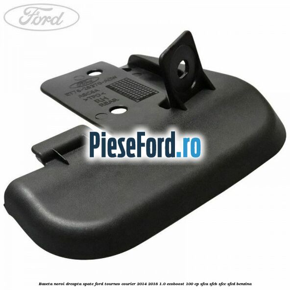 Baveta noroi dreapta spate Ford Tourneo Courier 2014-2018 1.0 EcoBoost 100 cp SFCA, SFCB, SFCC, SFCD benzina