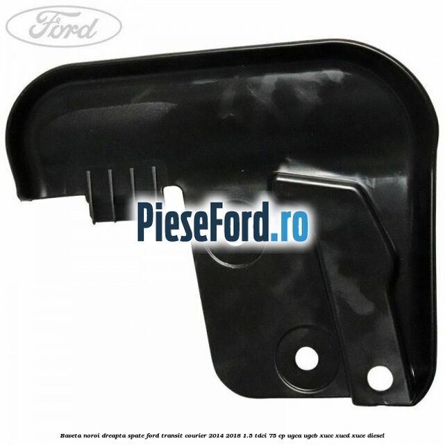 Baveta noroi dreapta spate Ford Transit Courier 2014-2018 1.5 TDCi 75 cp UGCA, UGCB, XUCC, XUCD, XUCE diesel