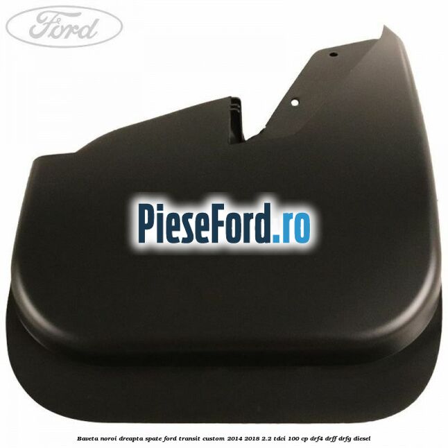 Baveta noroi dreapta spate Ford Transit Custom 2014-2018 2.2 TDCi 100 cp DRF4, DRFF, DRFG diesel