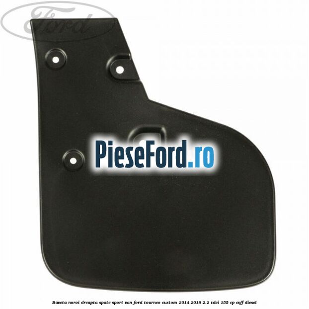 Baveta noroi dreapta spate Sport VAN Ford Tourneo Custom 2014-2018 2.2 TDCi 155 cp CVFF diesel