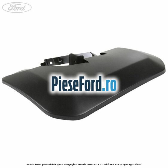 Baveta noroi punte dubla spate stanga Ford Transit 2014-2018 2.2 TDCi 4x4 125 cp CY24, CYR5 diesel