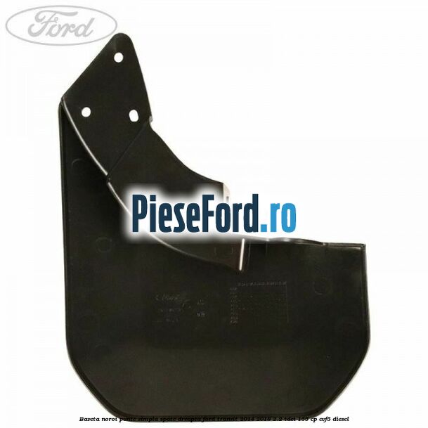 Baveta noroi punte simpla spate dreapta Ford Transit 2014-2018 2.2 TDCi 155 cp CVF5 diesel