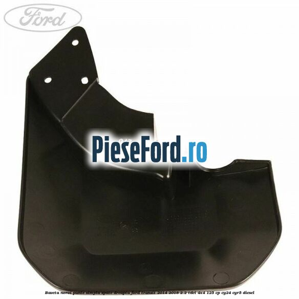 Baveta noroi punte simpla spate dreapta Ford Transit 2014-2018 2.2 TDCi 4x4 125 cp Baveta noroi punte simpla spate dreapta Ford Transit 2014-2018 2.2 TDCi 4x4 125 cp CY24, CYR5 diesel