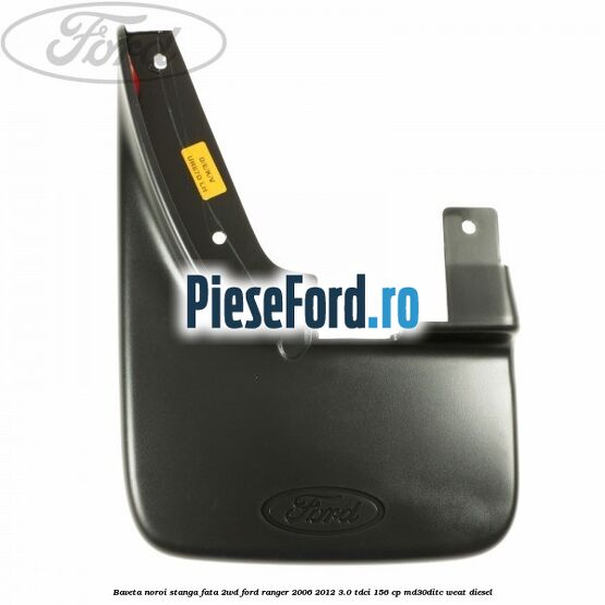 Baveta noroi stanga fata 2WD Ford Ranger 2006-2012 3.0 TDCi 156 cp MD30DITC, WEAT diesel