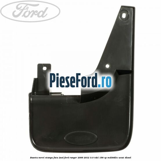 Baveta noroi stanga fata 2WD Ford Ranger 2006-2012 3.0 TDCi 156 cp MD30DITC, WEAT diesel